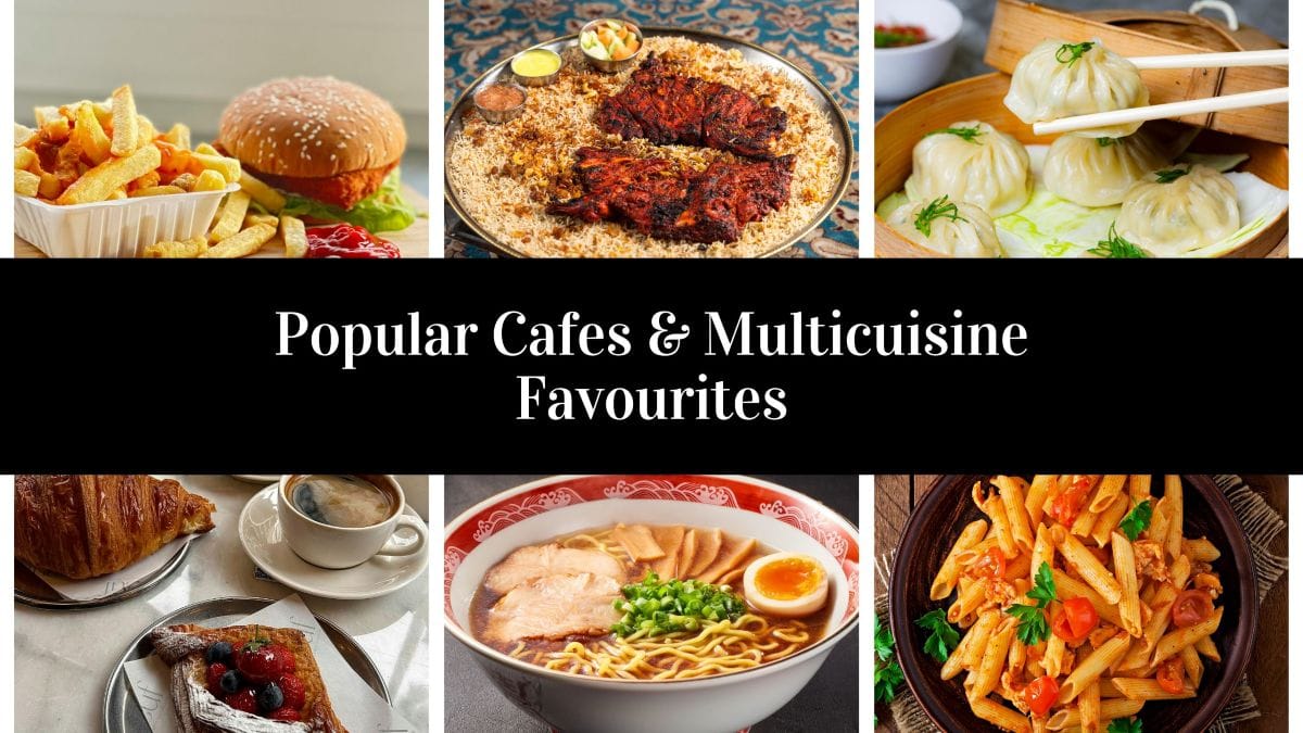 popular cafes and multicuisine favourites