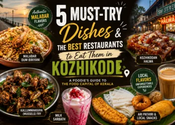 5 Must-Try Dishes & The Best Restaurants to Eat Them in Kozhikode blog banner image